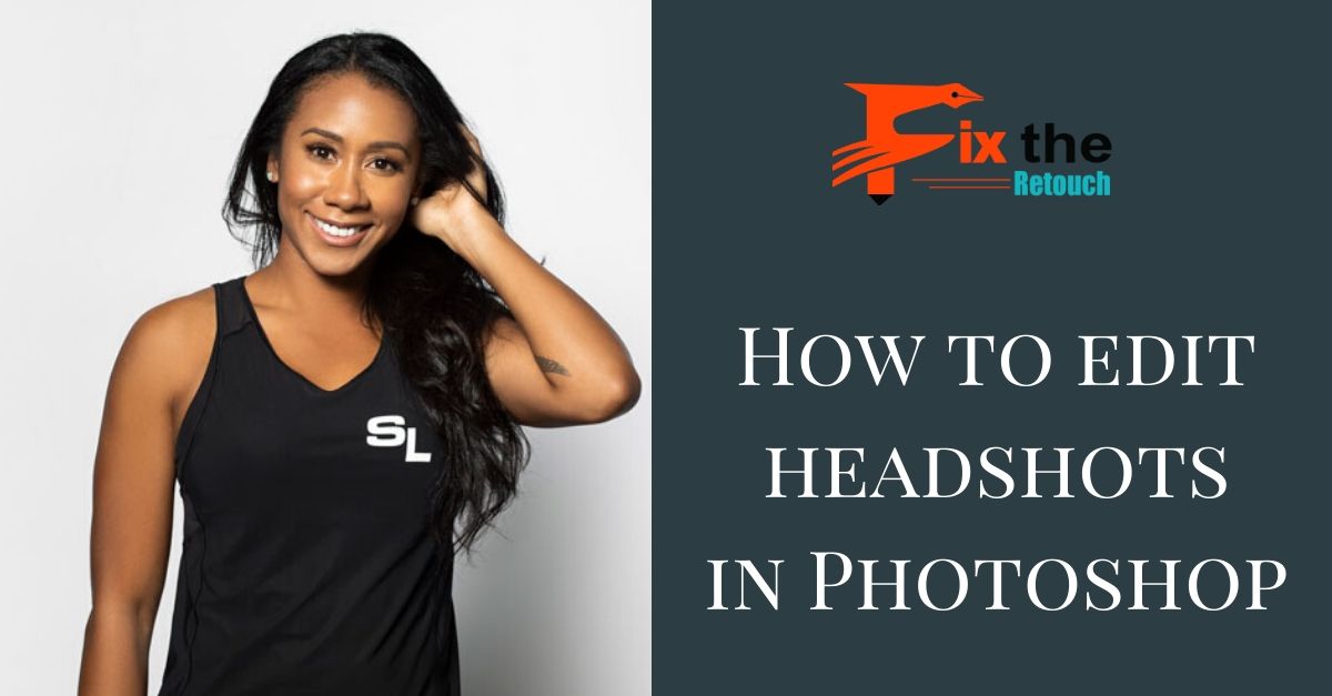 How to edit headshots in Photoshop