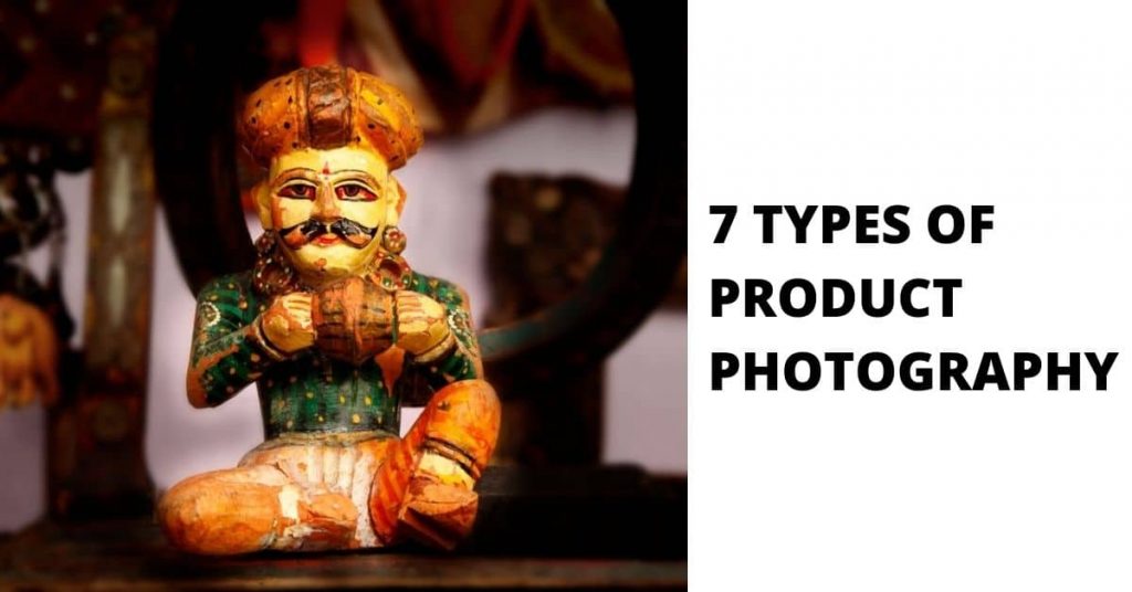 7-most-common-types-product-photography-you-must-know