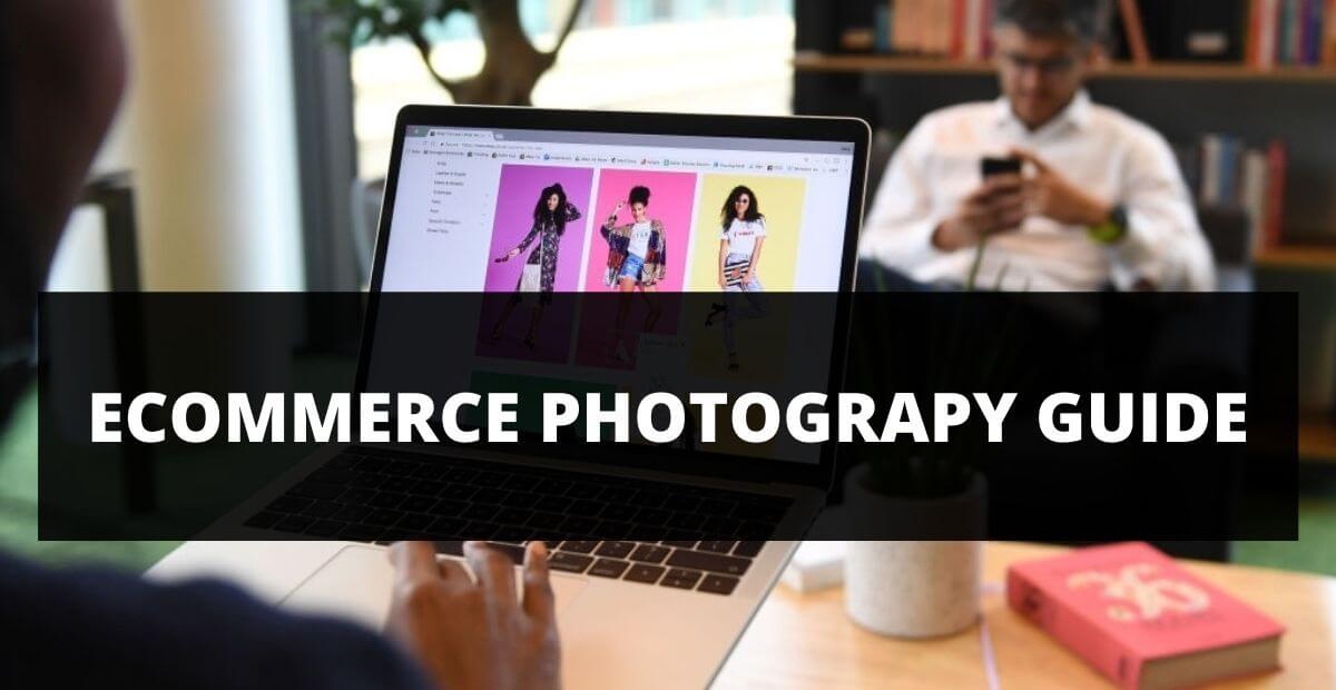 Ecommerce photography guide