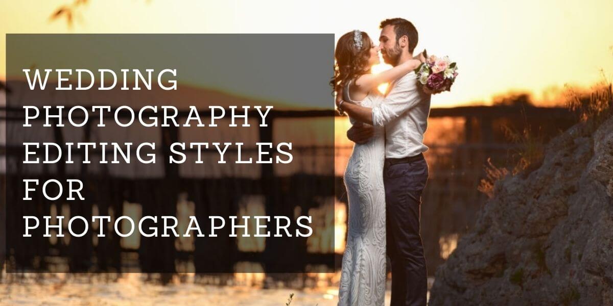 9-tips-suggestions-on-wedding-photography-editing-styles