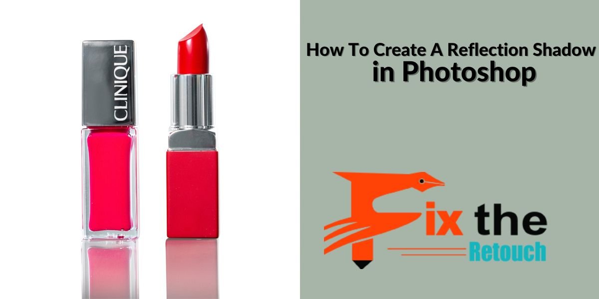 How to Create a Reflection in Fix The Retouch Fix The Retouch