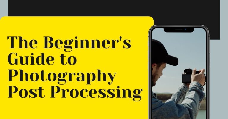 The Beginners Guide-to Photography Post Processing